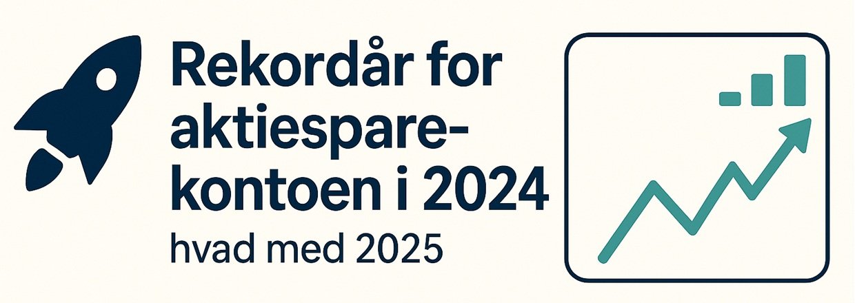 🚀 Rekordr for aktiesparekontoen i 2024  hvad med 2025?
