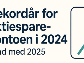 🚀 Rekordår for aktiesparekontoen i 2024 – hvad med 2025?